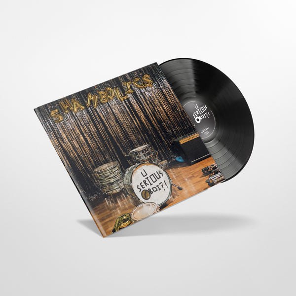Shambolics - 'U SERIOUS BOI?!' EP - Vinyl - Black 12