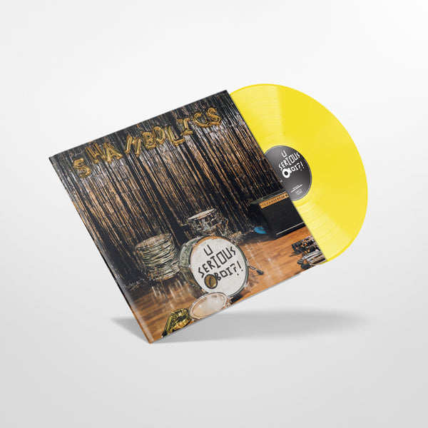 Shambolics - U SERIOUS BOI?!' EP - Limited Edition Yellow Vinyl